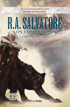 los compañeros (reinos olvidados. la secesion 1)-r.a. salvatore-9788448018634