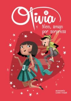 olivia y nico, amigo por sorpresa (olivia 6)-laura vaque-montserrat casas-9788448844134