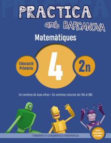 practica amb barcanova: matematiques 4: matematiques 2n. 4 (els nombres de dues xifres. els nombres fins al 500. els nombres fins al 999)-9788448945534