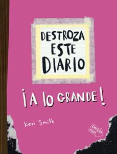destroza este diario. a lo grande - rosa fluor-keri smith-9788449344534