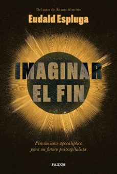 imaginar el fin-eudald espluga-9788449345234
