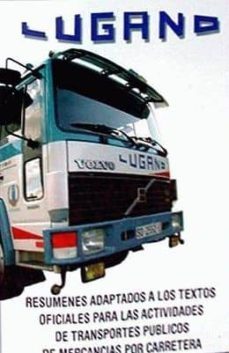 temario: capacitacion transporte de mercancias. resumenes adaptad os a los textos oficiales para las actividades de transportes publicos de mercancias por carretera (11ª ed)-9788460770534