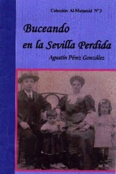 buceando en la sevilla perdida-alvaro pastor-9788461124534