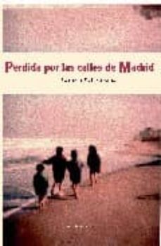 perdida por las calles de madrid-carmen mellizo sanz-9788461318834