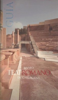 guia museo teatro romano de cartagena-9788461409334