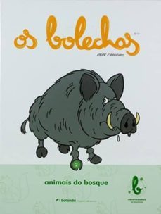 os bolechas 2. os animais do bosque-pepe carreiro-9788461702534