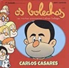 os bolechas. as miñas primeiras letras galegas: carlos casares-pepe carreiro-9788461796434
