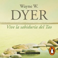 vive la sabiduria del tao (audiolibro)-wayne w. dyer-9788466339834