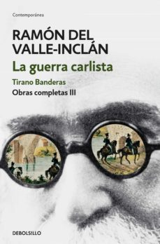 la guerra carlista. tirano banderas (obras completas valle-inclán 3) (ebook)-ramon maria del valle inclan-9788466340434