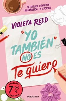 yo tambien no es te quiero (campaña edicion limitada) (quererte 1 )-violeta reed-9788466380034