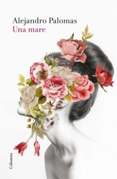 una mare (ebook)-alejandro palomas-9788466420334