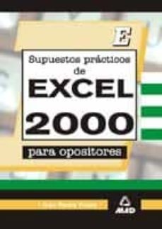 supuestos practicos de excel 2000 para opositores-ivan rocha freire-9788466525534