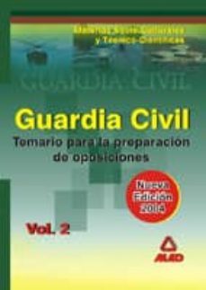 guardia civil: temario preparacion oposiciones materias sociocult urales y tecnico-cientificas (vol. ii)-9788466533034