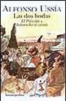las dos bodas: el principe y sotoancho se casan-alfonso ussia-9788466615334
