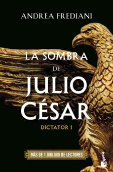 la sombra de julio cesar (serie dictador 1)-andrea frediani-9788467068634