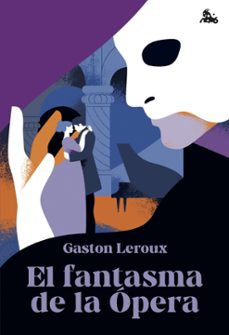 el fantasma de la opera-gaston leroux-9788467079234