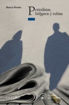 periodistas, bulgaros y rubias (el arbol de la lectura. a partir de 14 años)-blanca alvarez-9788467356434