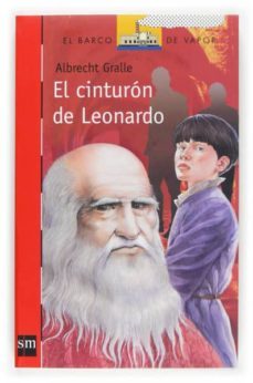 el cinturon de leonardo (barco de vapor 12 / 13 años)-albrecht gralle-9788467511734