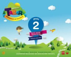 jesus. esta entre nosotros. proyecto tabor 2 educacion infantil ed 2013-9788467561234