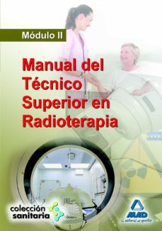 manual del tecnico superior en radioterapia. modulo ii.-9788467644234