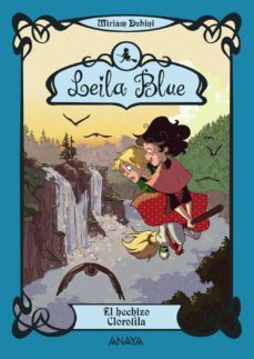 leila blue 3: el hechizo clorofila-miriam dubini-9788467829334