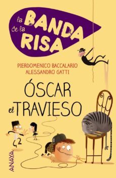 la banda de la risa. oscar el travieso-pierdomenico baccalario-alessandro gatti-9788467840834