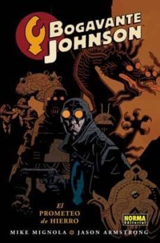 bogavante johnson 1: el prometeo de hierro-mike mignola-9788467904734