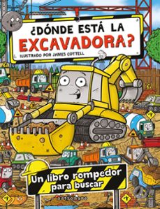 ¿donde esta la excavadora?-james cotell-9788467975734