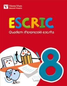 escric. quadern d expressio escrita. 8  4º primaria-9788468218434