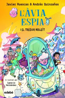 l avia espia i el tresor malet-javier ruescas-andres quinzaños-9788468362434