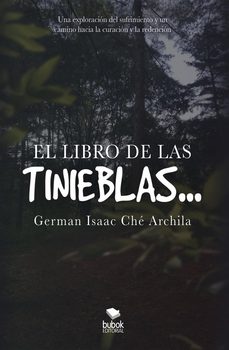 el libro de las tinieblas...-german isaac che archila-9788468579634
