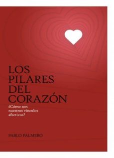 los pilares del corazón (ebook)-pablo palmero-9788468617534