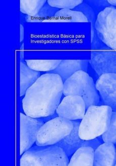bioestadistica basica para investigadores con spss. (ebook)-enrique bernal morell-9788468647234
