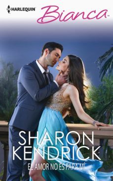 el amor no es para mi (ebook)-sharon kendrick-9788468767734