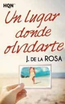 un lugar donde olvidarte-j. de la rosa-9788468799834