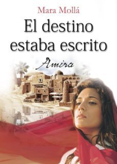el destino estaba escrito - amira (ebook)-mara molla-9788469738634