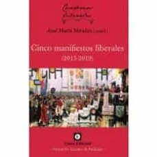 cinco manifiestos liberales (2015-2019)-jose maria mendez-9788472097834
