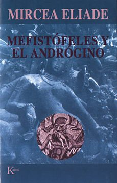 mefistofeles y el androgino-mircea eliade-9788472454934