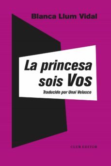 la princesa sois vos-blanca llum vidal-9788473293334