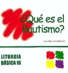 ¿que es el bautismo?-xavier aymerich i miñarro-9788474679434