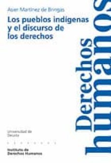 los pueblos indigenas y el discurso de los derechos-asier martinez de bringas-9788474859034