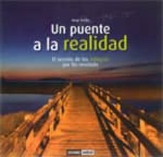 un puente a la realidad: el secreto de los milagros por fin revel ado-9788475565934