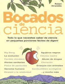 bocados de ciencia: todo lo que necesitas saber de ciencia en peq ueñas porciones faciles de digerir-9788475567334