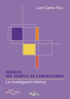 museos: del templo al laboratorio-juan carlos rico-9788477374534