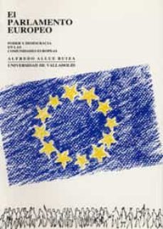 parlamento europeo poder y democracia en las comunidades europeas-9788477621034