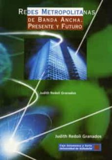 redes metropolitanas de banda ancha-judith redoli granados-9788477627234