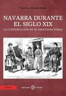 navarra durante el siglo xix-francisco miranda rubio-9788477684534