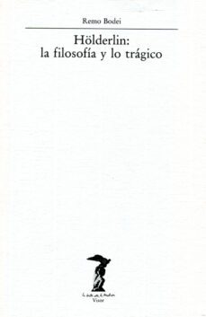 holderlin la filosofia y lo tragico-9788477745334