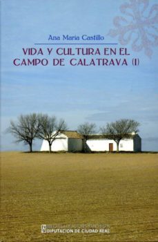 vida y cultura en el campo de calatrava bam 188-a. m. castillo-9788477893134