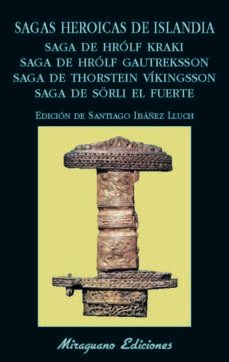 sagas heroicas de islandia. saga de hrolf kraki. saga de hrolf gautreksson. saga de thorstein vikingsson. saga de sorli el      fuerte-9788478134434